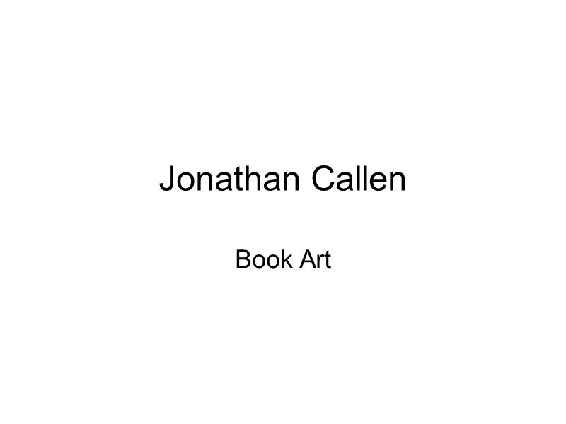 Jonathan Callen Book Art